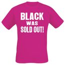 Black Was Sold Out!, Black Was Sold Out!, T-paita