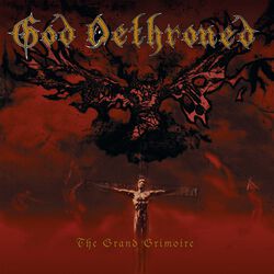 The grand grimoire, God Dethroned, LP