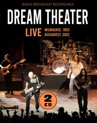 Live / Milwaukee, 1993 & Bucharest, 2002, Dream Theater, CD