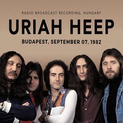 udapest, September 07, 1982 / Radio Broadcast, Uriah Heep, CD