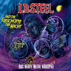 L.B. Steel und die Geschöpfe der Nacht, L.B. Steel - Das Heavy Metal Hörspiel, CD