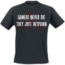 Gamers Never Die, Gaming Slogans, T-paita