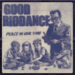 Peace in our time, Good Riddance, CD