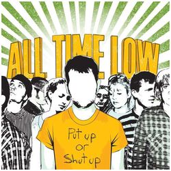 Put up or shut up, All Time Low, LP