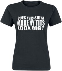 Does this shirt make my tits look big?, Sanonnat, T-paita
